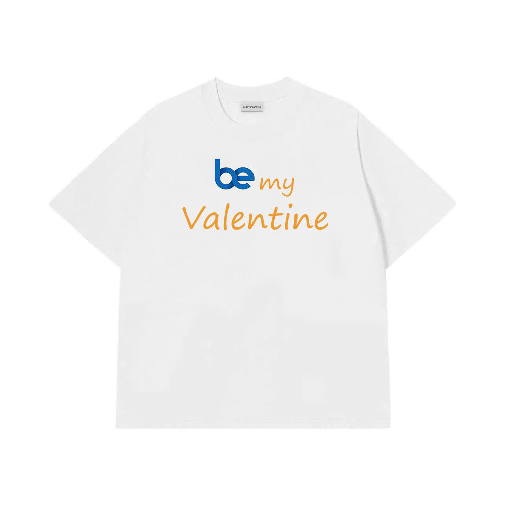 Áo thun Be My Valentine
