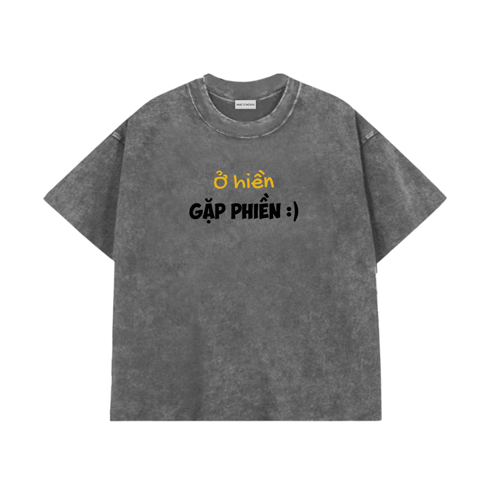 Áo Thun Ở Hiền Gặp Phiền