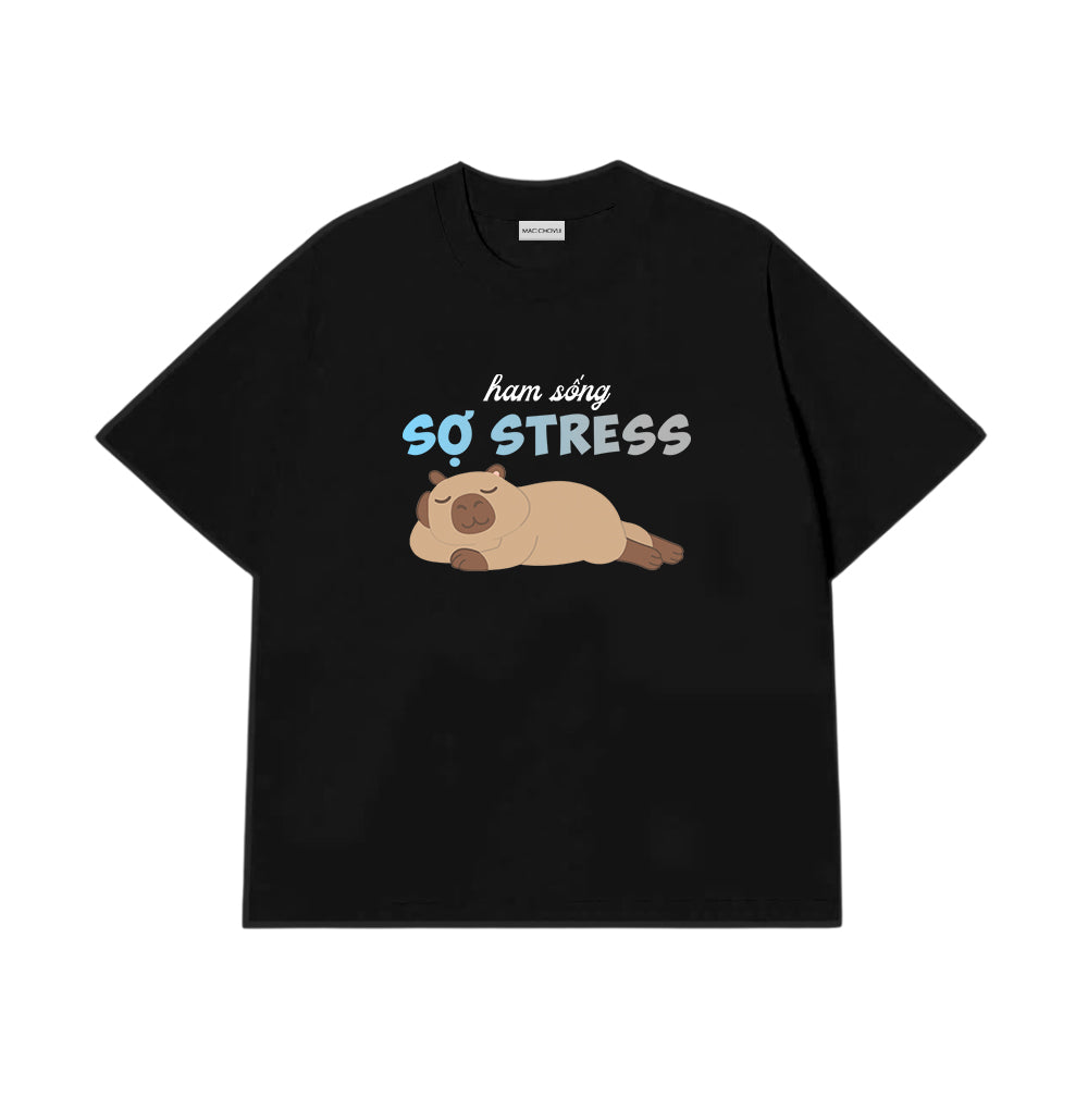 Áo Thun Ham Sống Sợ Stress