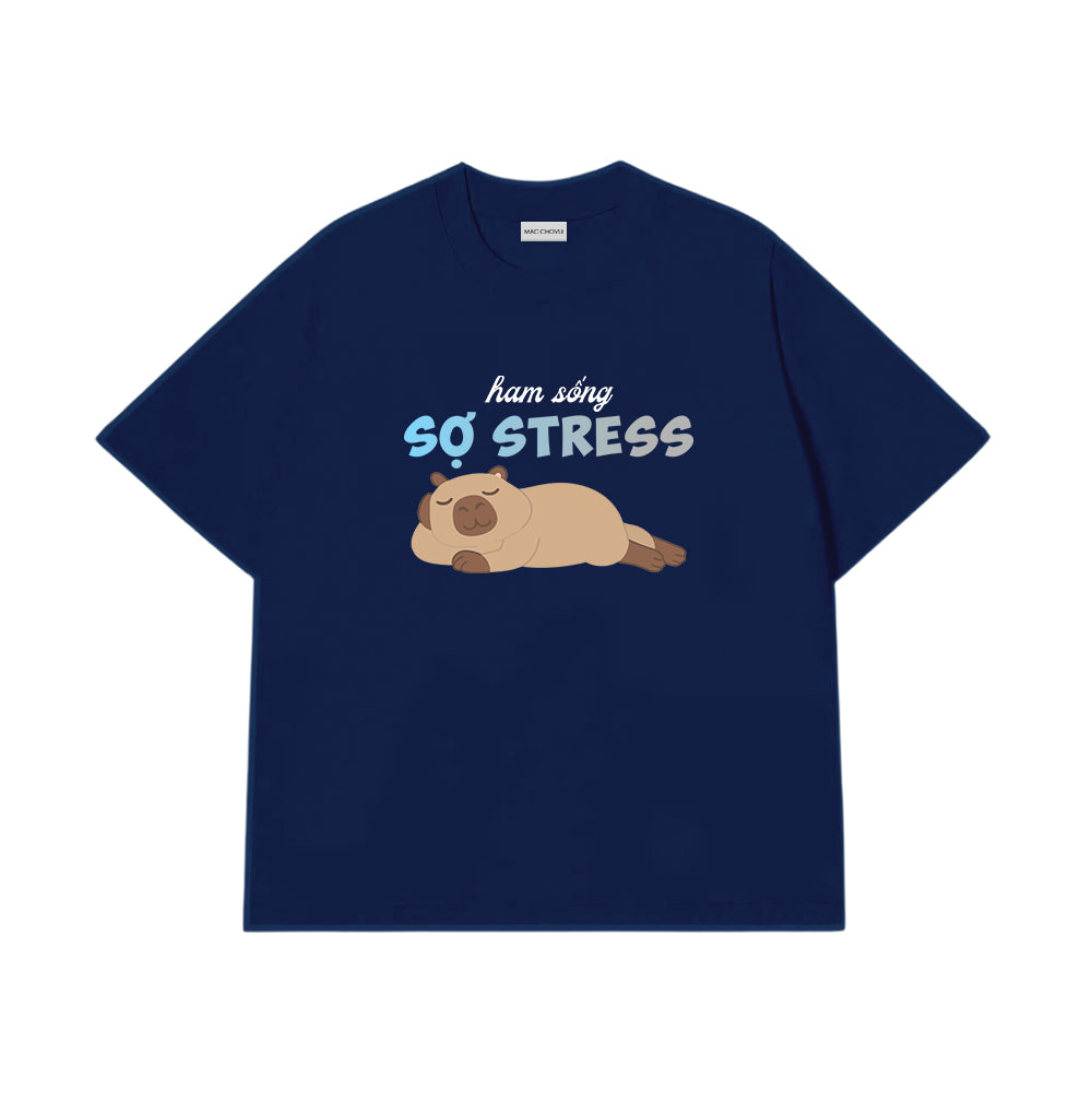 Áo Thun Ham Sống Sợ Stress