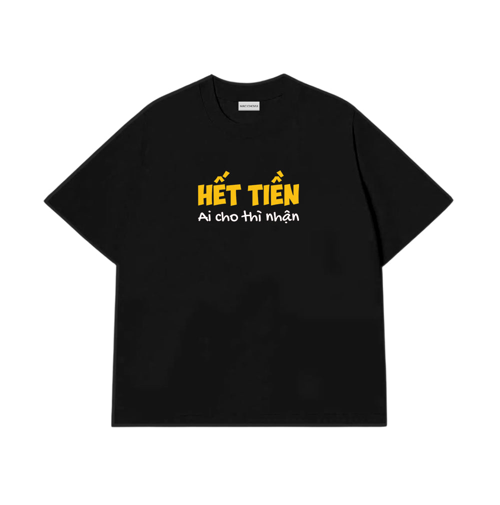 Áo Thun Hết Tiền Ai Cho Thì Nhận