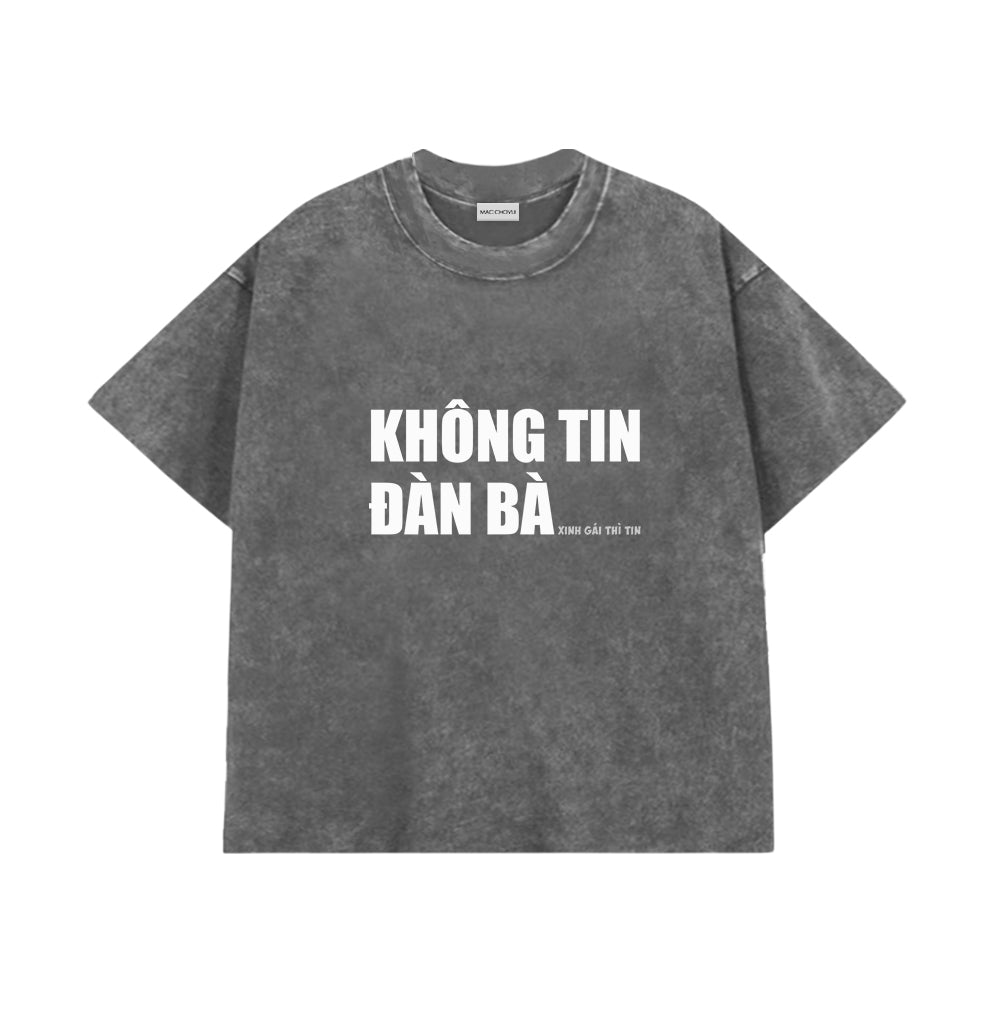 Áo Thun Không Tin Đàn Bà