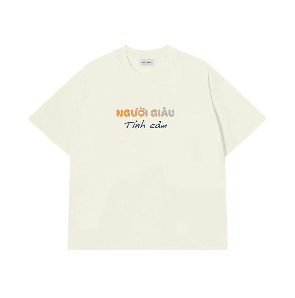 Áo Thun Người Giàu TÌnh Cảm