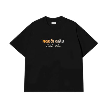 Áo Thun Người Giàu TÌnh Cảm