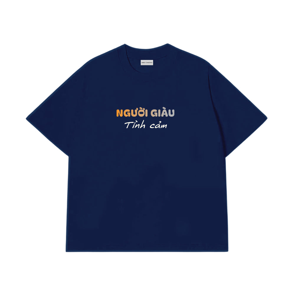 Áo Thun Người Giàu TÌnh Cảm