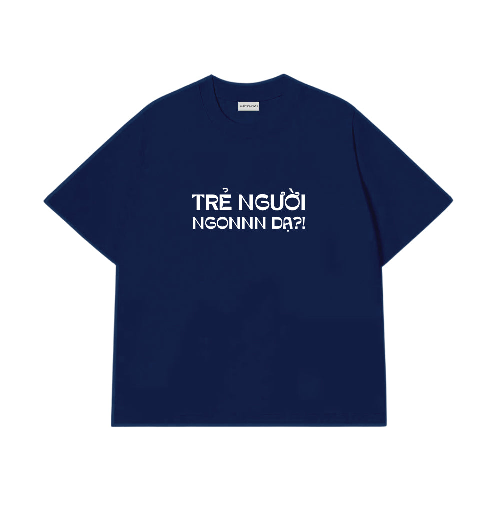 Áo Thun Trẻ Người Ngon Dạ