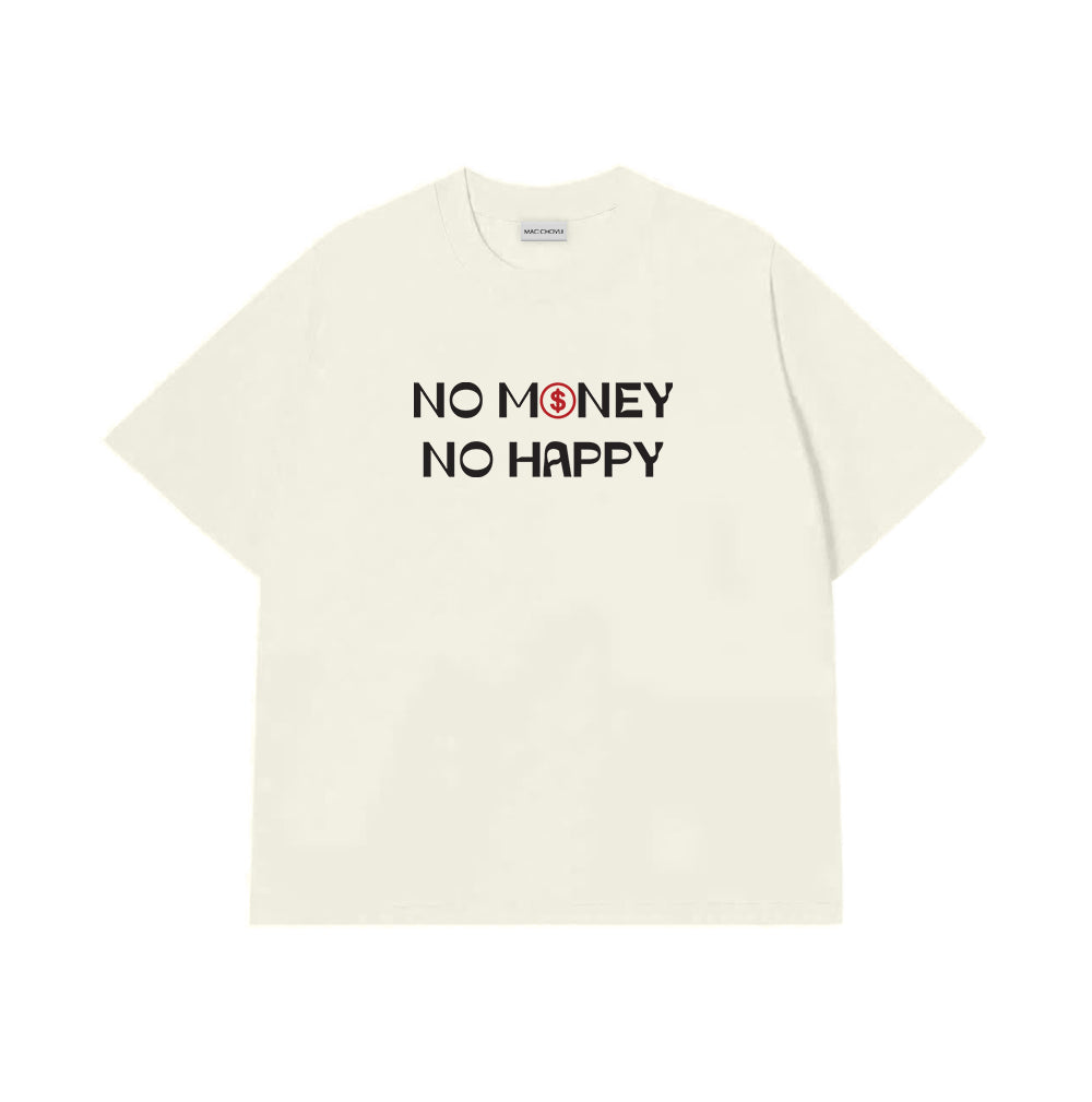 Áo Thun No Money No Happy