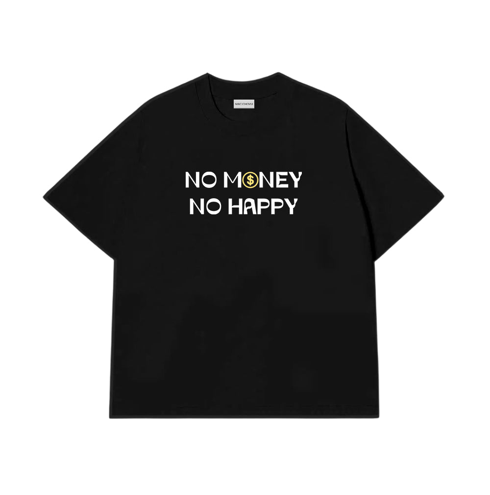 Áo Thun No Money No Happy