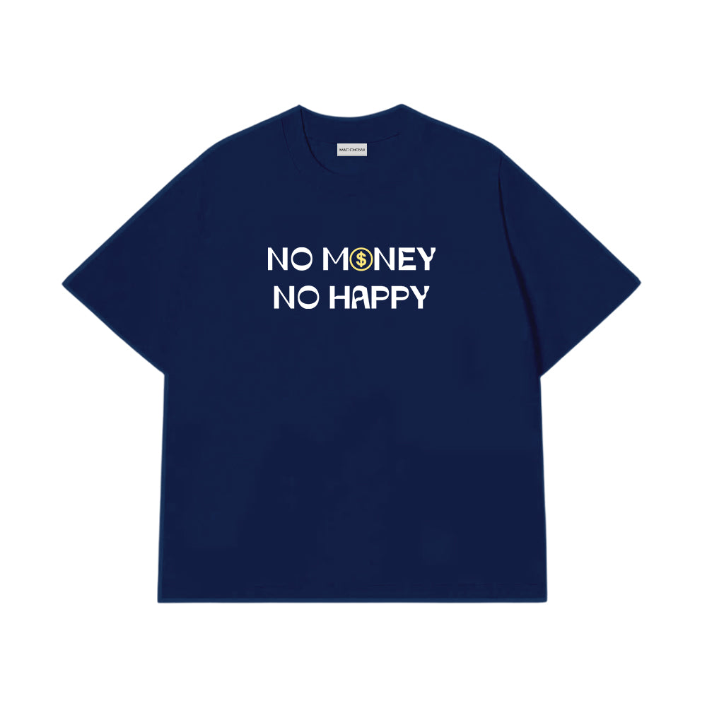 Áo Thun No Money No Happy
