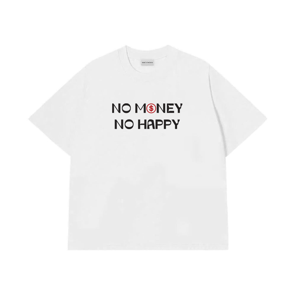 Áo Thun No Money No Happy