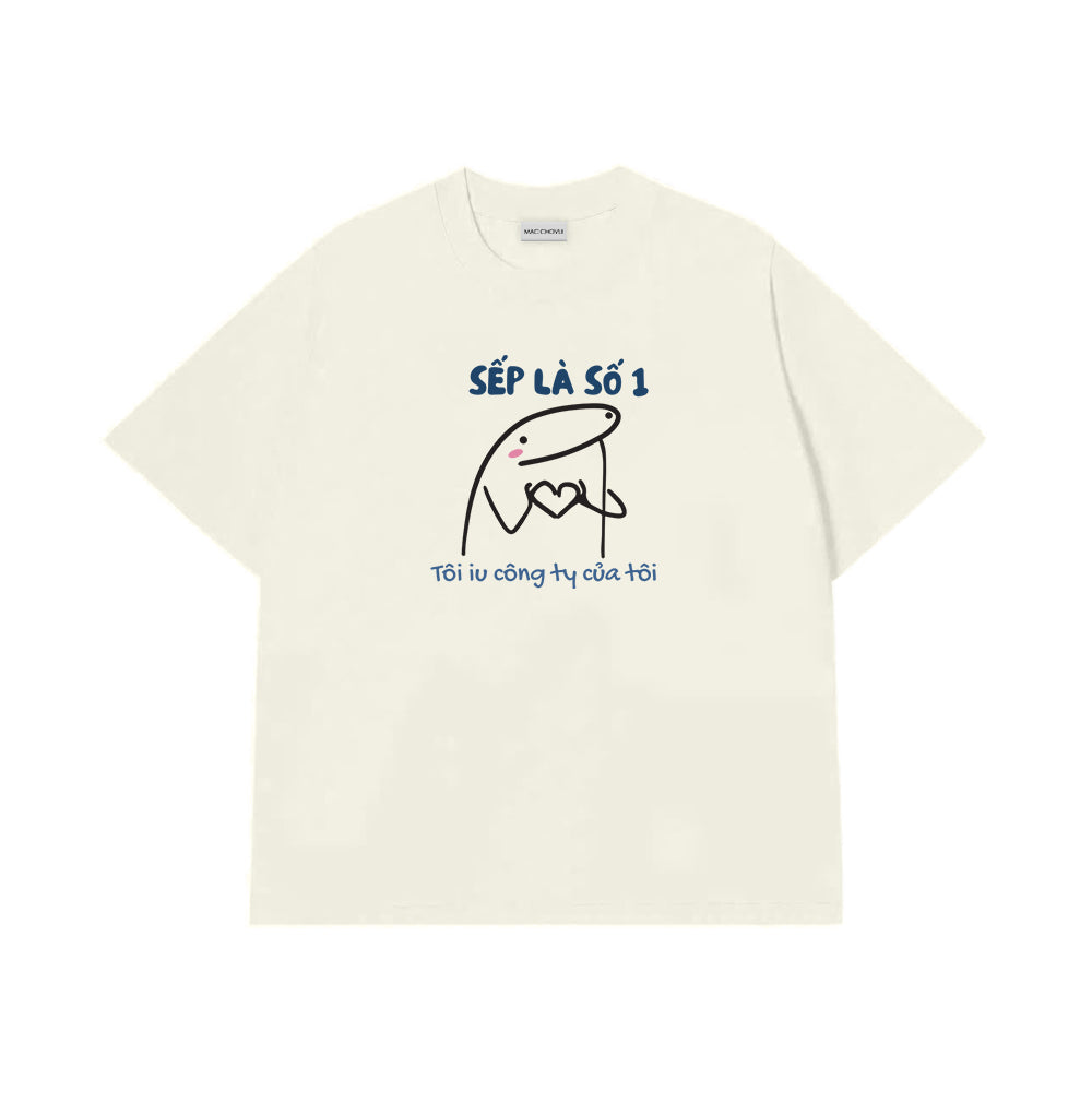 Áo Thun Sếp Là Số 1