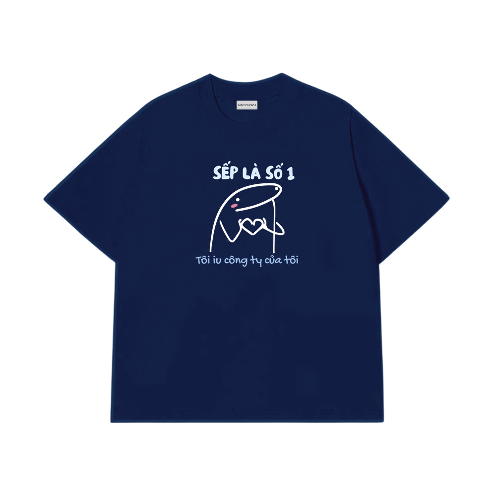 Áo Thun Sếp Là Số 1