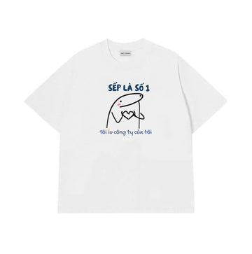 Áo Thun Sếp Là Số 1