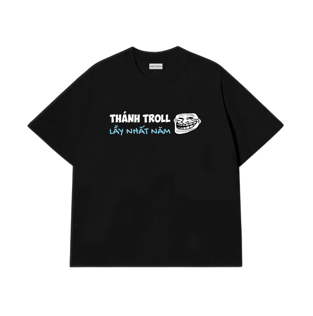Áo Thun Thánh Troll Lầy