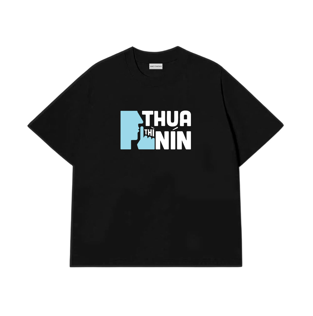 Áo Thun Thua Thì Nín