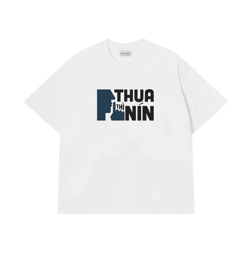 Áo Thun Thua Thì Nín