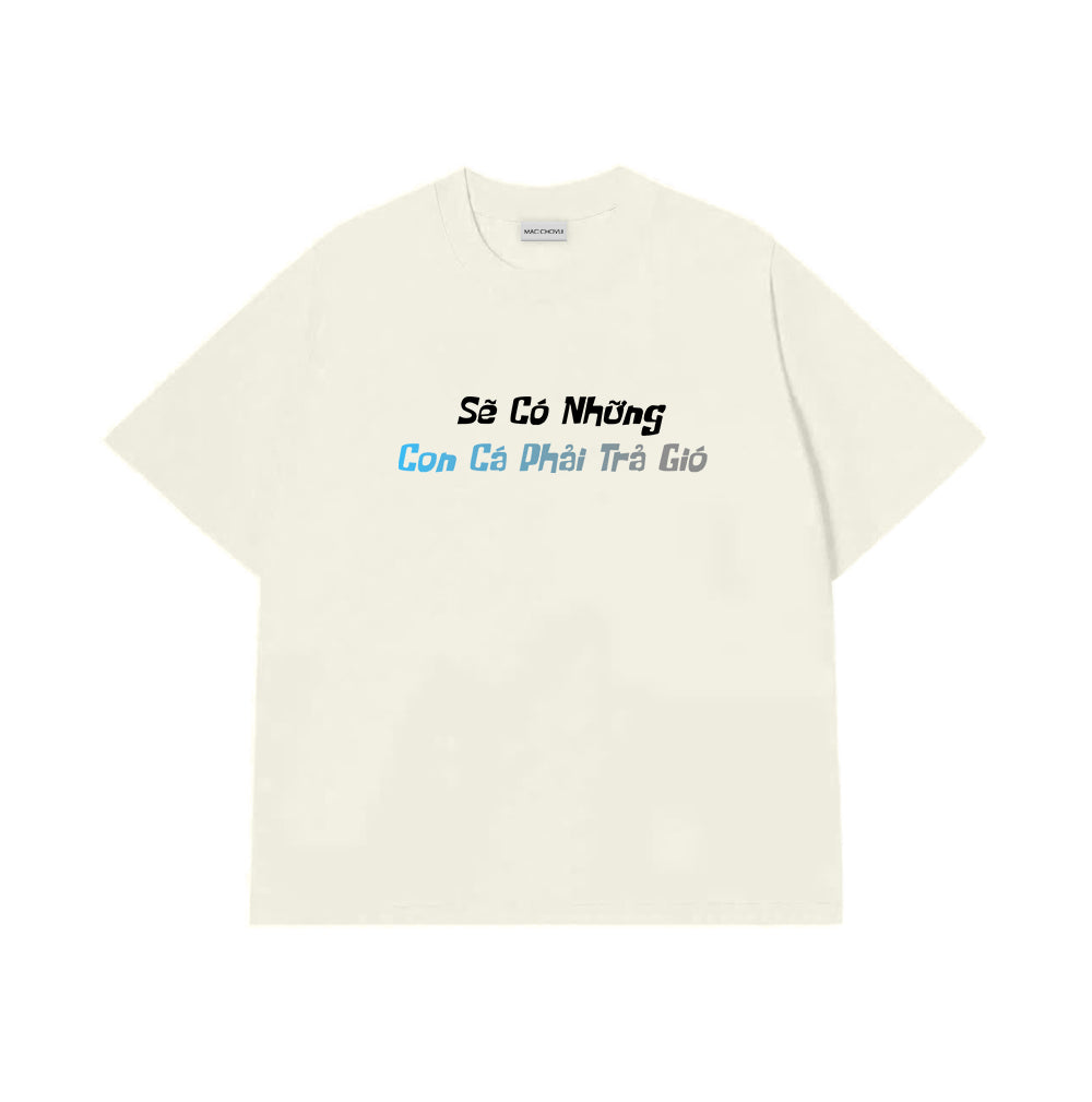 Áo Thun Sẽ Có Những Con Cá Phải Trả Gió