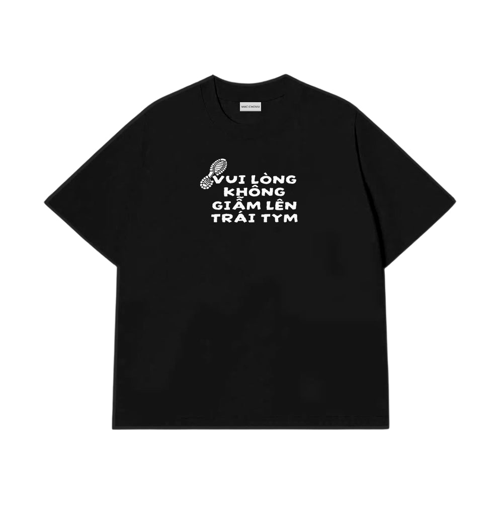 Áo Thun Vui Lòng Không Giẫm Lên Trái Tym
