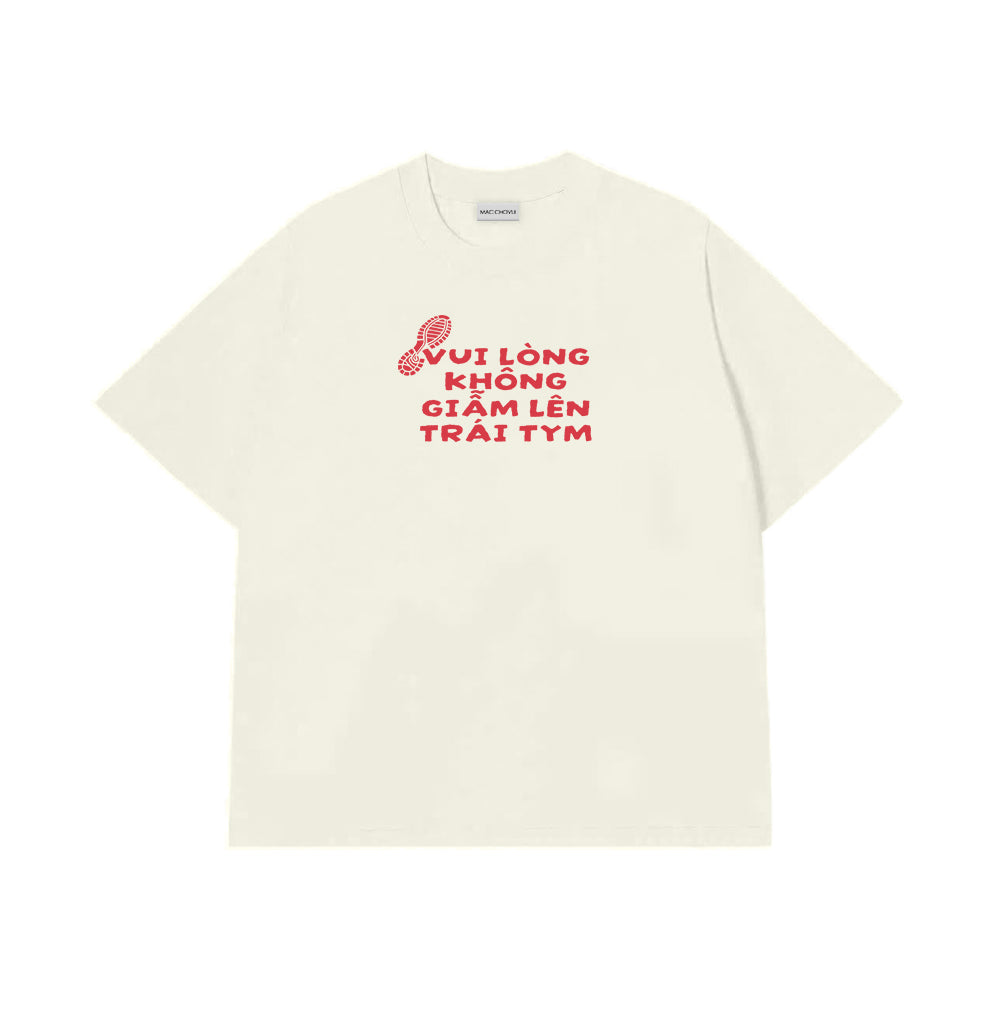 Áo Thun Vui Lòng Không Giẫm Lên Trái Tym
