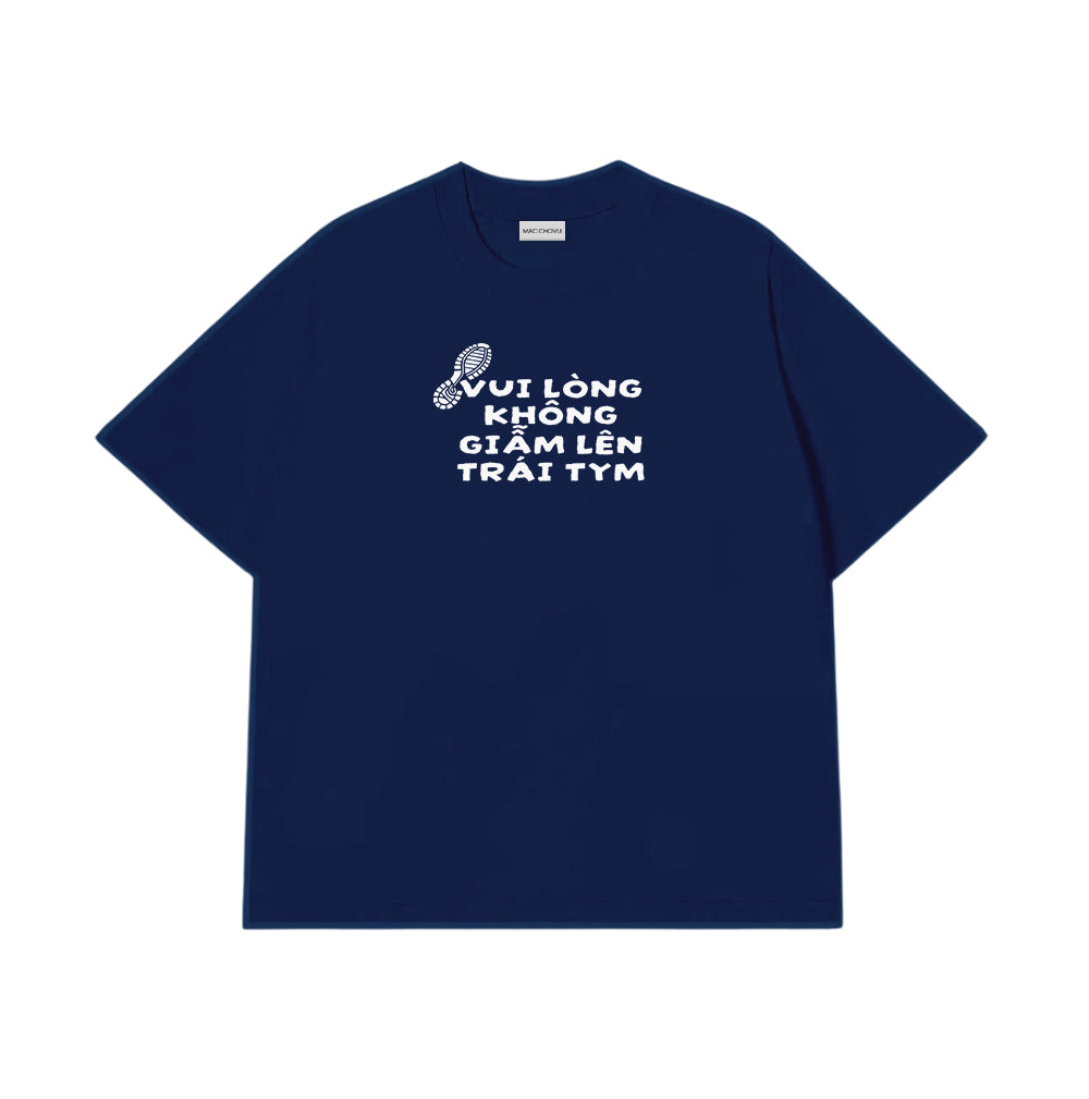 Áo Thun Vui Lòng Không Giẫm Lên Trái Tym