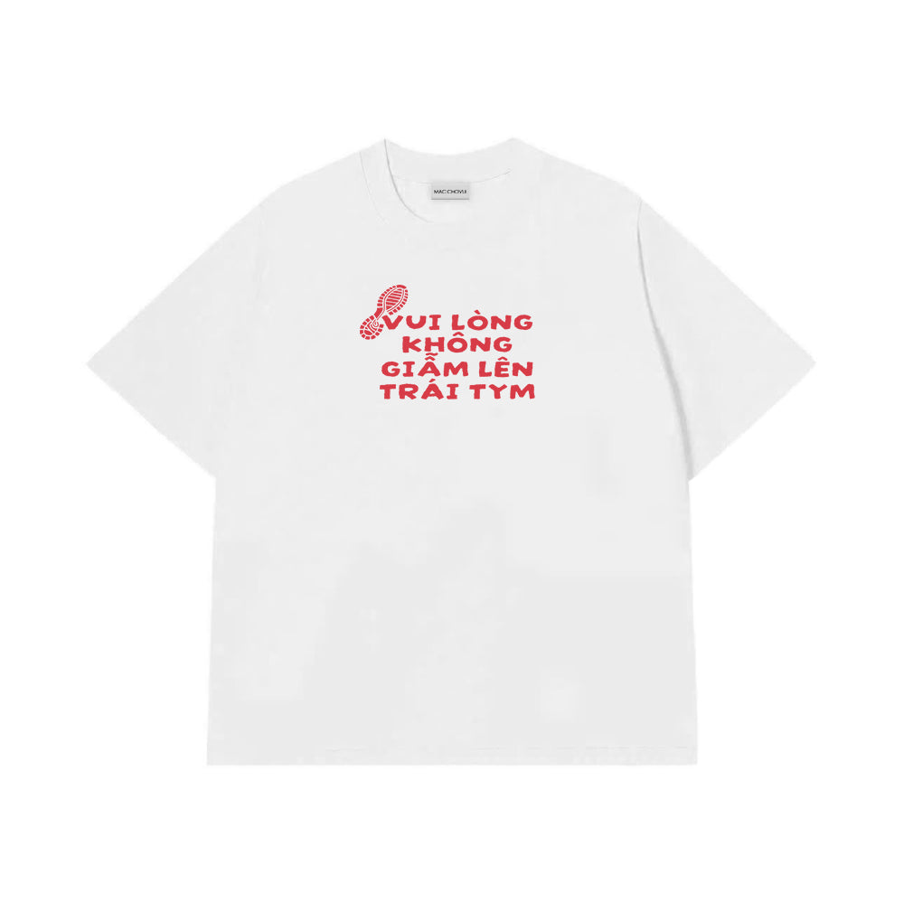 Áo Thun Vui Lòng Không Giẫm Lên Trái Tym