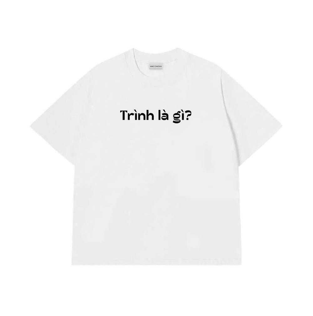 Áo Thun Trình Là Gì